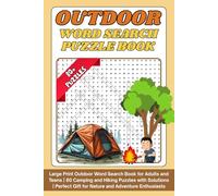 Outdoor word search puzzle book: Large Print Outdoor Word Search Book for Adults and Teens | 80 Camping and Hiking Puzzles with Solutions | Perfect Gift for Nature and Adventure Enthusiasts