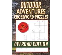 Outdoors adventures offroad edition: A Crossword Puzzle Book About Offroading, Adventures, The Outdorrd: and more|6×9 Inches 40 Pages|20 Puzzles...Great Gift For Vacation, Holidays, And Free Time