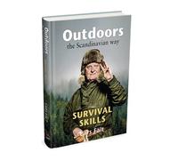 Outdoors the Scandinavian Way - Survival Skills