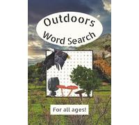 Outdoors Word Search Book: Word searches with easy to read print about nature, outdoors, adventure, and more. 6x9 inches 64 pages. 30+ puzzles. Gift for vacation, holidays, and free times.
