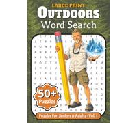 Outdoors Word Search: Outdoors Large Print Word Search Puzzles | Puzzles for Seniors & Adults | 6 x 9 Inches - 112 Pages | 50+ Puzzles
