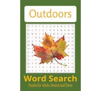 Outdoors Word Search Puzzle Book: Word Searches with Easy to Read Print about Outdoors, Nature and more | 495 Words 6x9 inches, 110 pages | 50+ ... for Vacations, Holidays and Free Times, Relax
