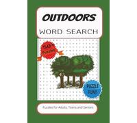 OUTDOORS WORD SEARCH: Word Search With Easy To Read Print About Outdoors , Camping, Animals and more. 6 by 9 inches, 120 Pages, 50 Plus Puzzles... Gift For Vacations, Holidays And More