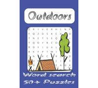 Outdoors Word Search: Word Searches with Easy to Read Print about the Outdoors, Hunting, Fishing, Camping and Hiking ... Gift for Vacations, Holidays and Free Times