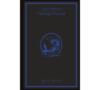 OUTDOORSMAN FISHING JOURNAL NOTEBOOK:: Your Fishing Log Book to Record Your Fishing Adventures' Activities and Experiences | Checklists, Expense Sheets, and More | 6x9 Inches, 60 Entries, 145 Pages