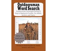 Outdoorsman Hunting & Fishing Word Search: 55 Easy to read print puzzles, 6 X 9 inches, 110 pages for Adults, Seniors & Teens and Gift, Vacation, Holidays and free time