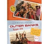 Outer Banks: Pogue Life: The Official Guide to the Hit TV Show