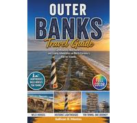 Outer Banks Travel Guide: Lighthouses, Wild Horses, and Family Adventures on North Carolina’s Barrier Islands (Family Travel Guides)