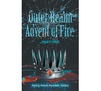 Outer Realm: Advent of Fire Part One