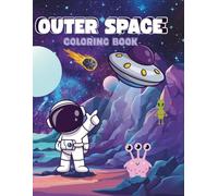 Outer Space Adventures: A Coloring Book for All Ages