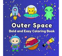 Outer Space Bold and Easy Coloring Book: Simple Large Print Coloring Pages for Adults and Kids, Stress Relief and Relaxation with Cosmic Designs