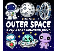 Outer Space: Bold & Easy Coloring Book Featuring Relaxing Outer Space Illustrations, Suitable for Both Adults & Kids