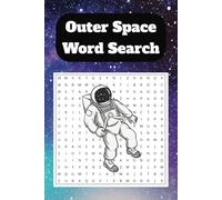 Outer Space Word Search Book: Word Searches with Easy-to-Read Print About Space, Planets, Stars, and More | 6x9 inches, 110 Pages | 50+ Puzzles | Perfect Gift for Astronomy Lovers and Curious Minds