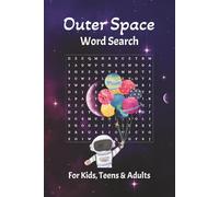 Outer Space Word Search: Word Search With Easy to Read Print About Outer Space, Celestial Bodies, and More | 6x9 Inches | 120 Pages | 60 Unique Puzzles, Perfect for Kids, Teens & Adults