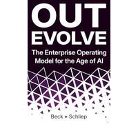 Outevolve: The Enterprise Operating Model for the Age of AI