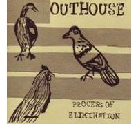 Outhouse - Process of Elimination (UK Import)