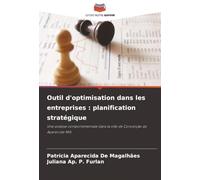 Outil d'optimisation dans les entreprises : planification stratégique: Une analyse comportementale dans la ville de Conceição da Aparecida-MG