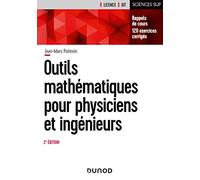 Outils mathématiques pour physiciens et ingénieurs: Rappels de cours, 120 exercices corrigés
