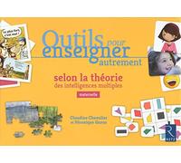 Outils pour enseigner autrement selon la théorie des intelligences multiples: Maternelle , french