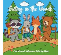 Outing in the Woods: Four Friends Adventure Colouring Book (Kids Coloring and Learning Books)