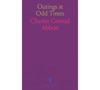 Outings at Odd Times: Seasonal essays on birds, plants, and the quiet rhythms of outdoor life