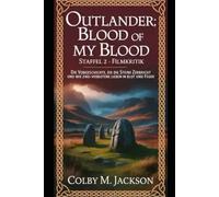 Outlander: Blood of My Blood Staffel 2 - Filmkritik: Die Vorgeschichte, die die Steine zerbricht und wie zwei verbotene Lieben in Blut und Feuer (Outlander Blood Of My Blood series movie)