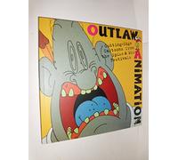 Outlaw Animation. Cutting-Edge Cartoons: from the Spike & Mike Festivals