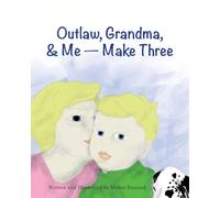 Outlaw, Grandma, and Me - Make Three