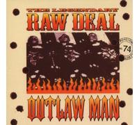 Outlaw Man by Legendary Raw Deal (2008-09-16)