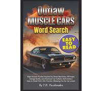 Outlaw Muscle Cars Word Search: High-Octane Puzzles Inspired by Street Machines, V8 Power, Garage Builds, and American Car Culture | 6x9 Inches | ... | 50+ Puzzles | Relaxing Fun for Car Lovers