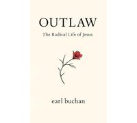 Outlaw: The Radical Life of Jesus