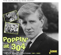 Outlaws & Mike Berry - Poppin' At 304 - The Joe Meek Productions 1961-1962