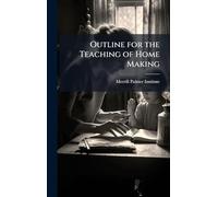 Outline for the Teaching of Home Making