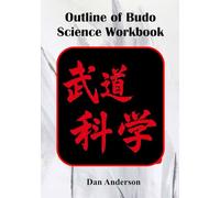 Outline of Budo Science: The Seminar Workbook