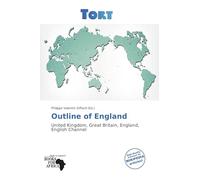 Outline of England: United Kingdom, Great Britain, England, English Channel