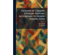 Outline of German Literary History According to Newer Perspectives