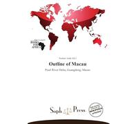 Outline of Macau: Pearl River Delta, Guangdong, Macao