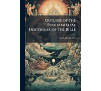 Outline of the Fundamental Doctrines of the Bible