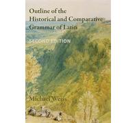 Outline of the Historical and Comparative Grammar of Latin: Second Edition