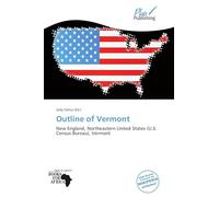 Outline of Vermont: New England, Northeastern United States (U.S. Census Bureau), Vermont