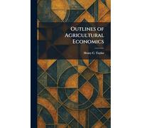 Outlines of Agricultural Economics