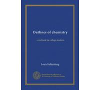 Outlines of chemistry: a textbook for college students