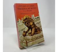 Outlines of Chinese Symbolism and Art Motives: An Alphabetical Compendium of Antique Legends and Beliefs, As Reflected in the Manners and Customs of (Dover Fine Art, History of Art)