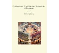 Outlines of English and American Literature (Classic Books)