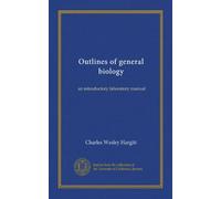 Outlines of general biology: an introductory laboratory manual