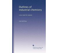 Outlines of industrial chemistry: a text-book for students
