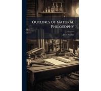 Outlines of Natural Philosophy