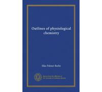 Outlines of physiological chemistry