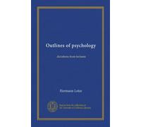Outlines of psychology: dictations from lectures