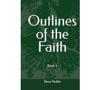 Outlines of the Faith Book 1